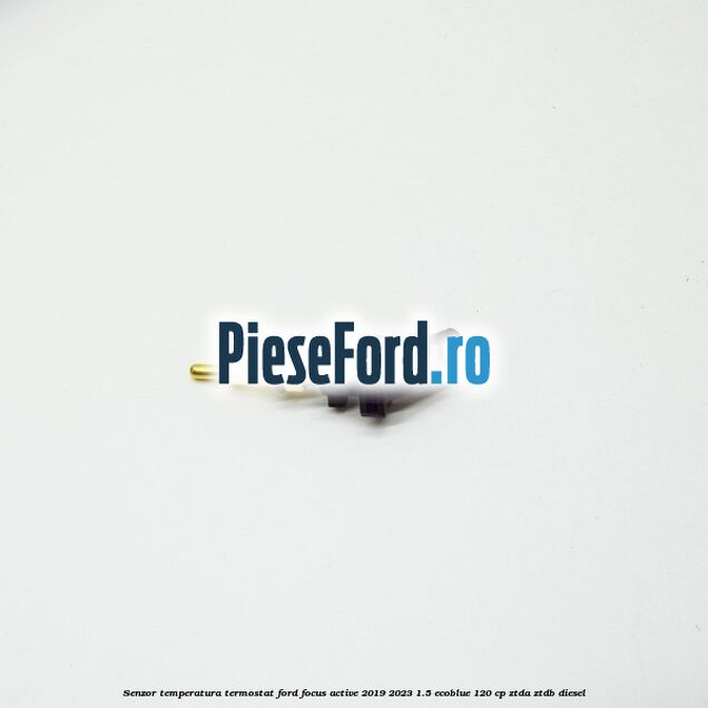 Senzor temperatura termostat Ford Focus Active 2019-2023 1.5 EcoBlue 120 cp ZTDA, ZTDB diesel
