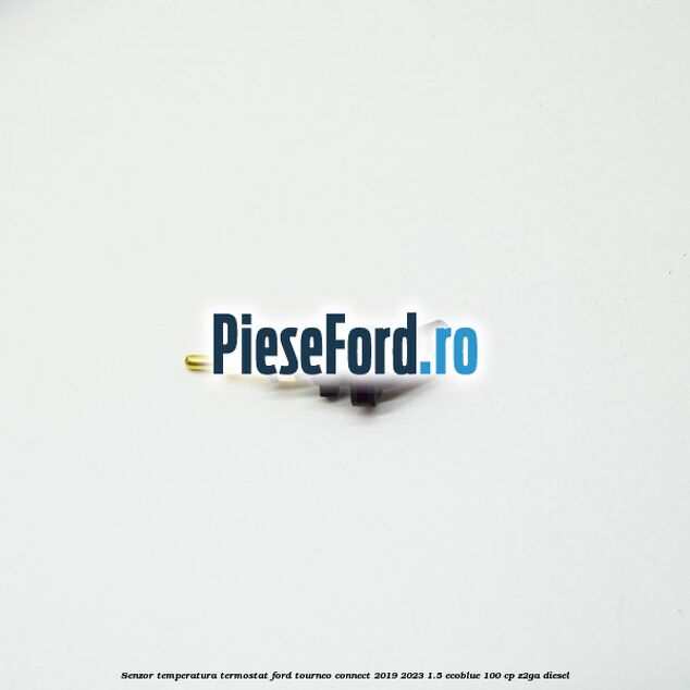 Senzor temperatura termostat Ford Tourneo Connect 2019-2023 1.5 EcoBlue 100 cp Z2GA diesel