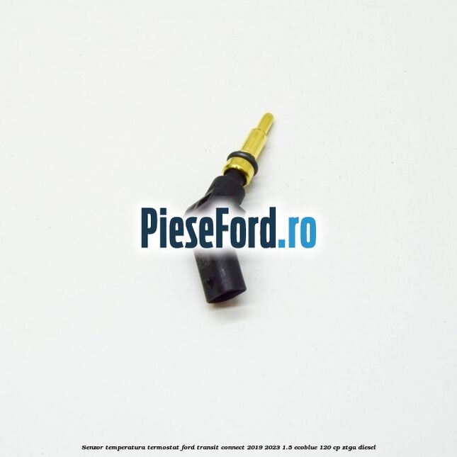 Senzor temperatura termostat Ford Transit Connect 2019-2023 1.5 EcoBlue 120 cp ZTGA diesel