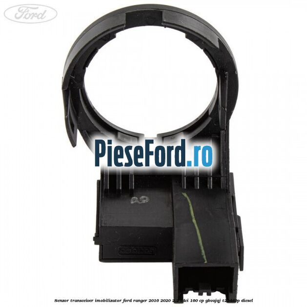 Senzor transceiver imobilizator Ford Ranger 2016-2020 2.2 TDCi 160 cp GBVAJQJ, T22DD0P diesel
