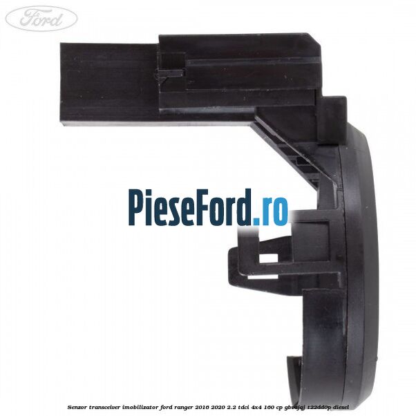Senzor transceiver imobilizator Ford Ranger 2016-2020 2.2 TDCi 4x4 160 cp GBVAJQJ, T22DD0P diesel