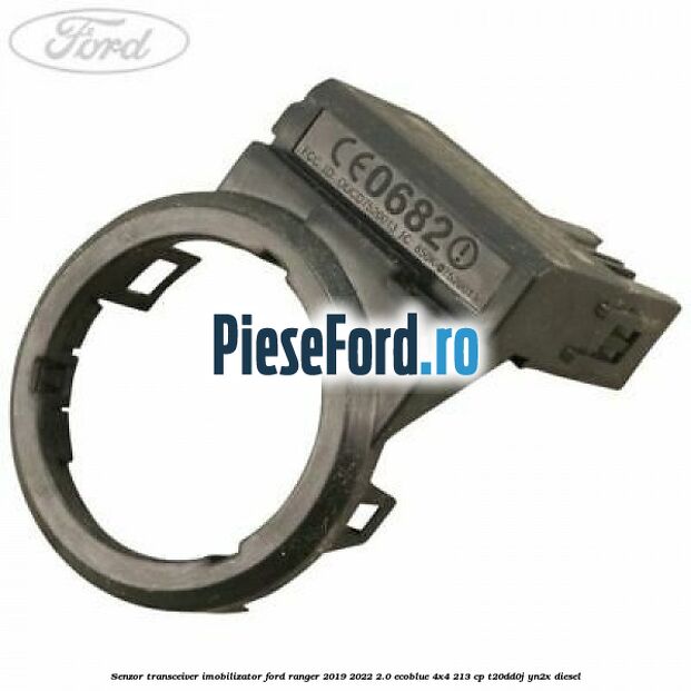 Senzor transceiver imobilizator Ford Ranger 2019-2022 2.0 EcoBlue 4x4 213 cp T20DD0J, YN2X diesel