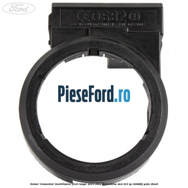 Senzor transceiver imobilizator Ford Ranger 2019-2022 2.0 EcoBlue 4x4 213 cp T20DD0J, YN2X diesel