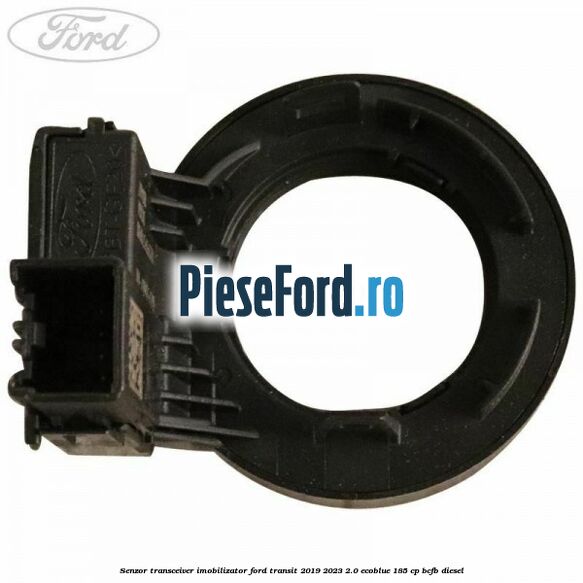 Senzor transceiver imobilizator Ford Transit 2019-2023 2.0 EcoBlue 185 cp BCFB diesel
