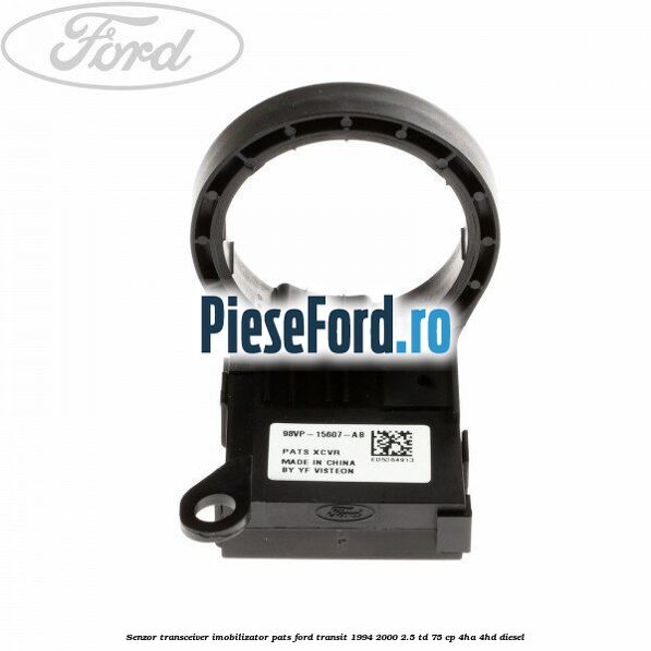 Senzor transceiver imobilizator PATS Ford Transit 1994-2000 2.5 TD 75 cp 4HA, 4HD diesel