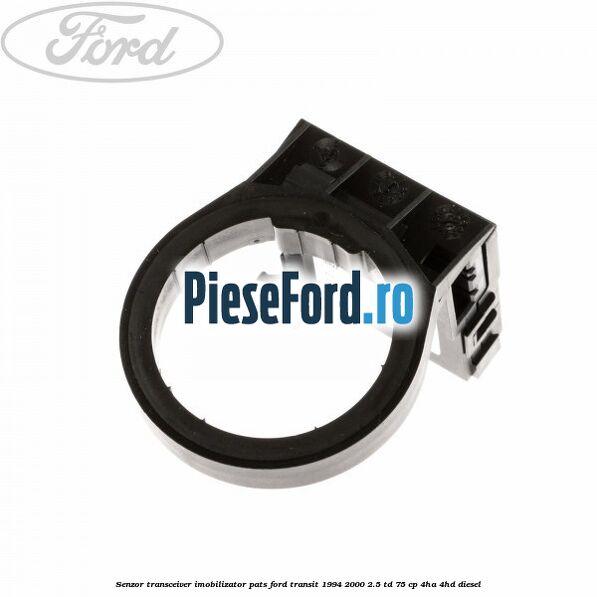 Senzor transceiver imobilizator PATS Ford Transit 1994-2000 2.5 TD 75 cp 4HA, 4HD diesel