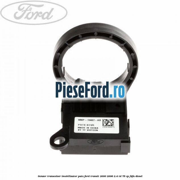 Senzor transceiver imobilizator PATS Ford Transit 2000-2006 2.4 TD 75 cp F4FA diesel