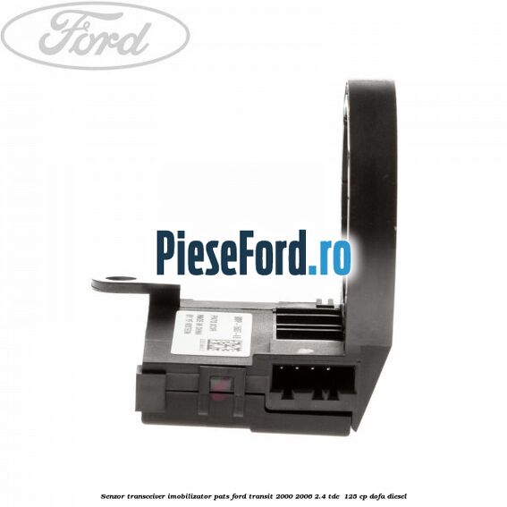 Senzor transceiver imobilizator PATS Ford Transit 2000-2006 2.4 TDE  125 cp DOFA diesel