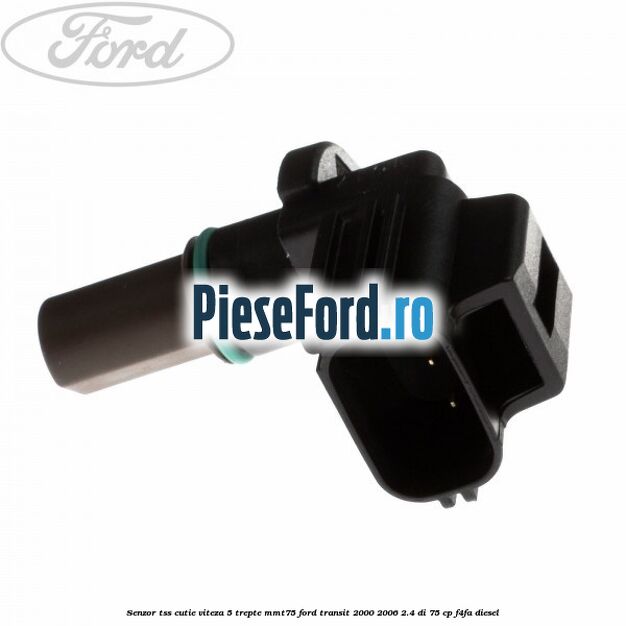 Senzor TSS cutie viteza 5 trepte MMT75 Ford Transit 2000-2006 2.4 DI 75 cp F4FA diesel