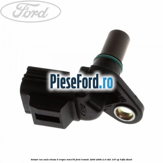 Senzor TSS cutie viteza 5 trepte MMT75 Ford Transit 2000-2006 2.4 TDCi 137 cp H9FA diesel