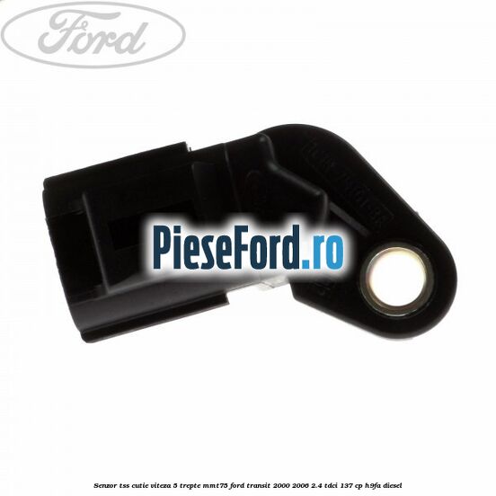 Senzor TSS cutie viteza 5 trepte MMT75 Ford Transit 2000-2006 2.4 TDCi 137 cp H9FA diesel