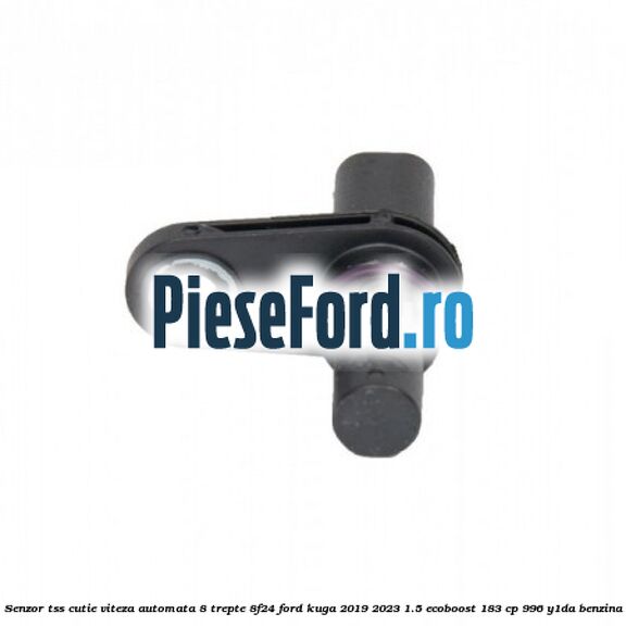 Senzor TSS cutie viteza automata 8 trepte 8F24 Ford Kuga 2019-2023 1.5 EcoBoost 183 cp 996, Y1DA benzina