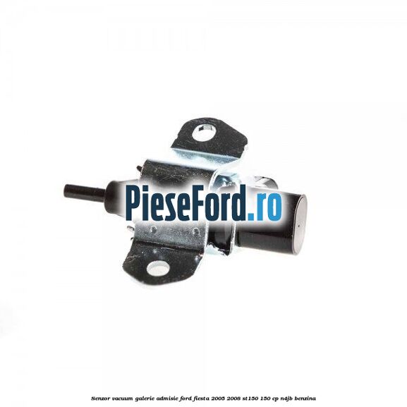 Senzor vacuum galerie admisie Ford Fiesta 2005-2008 ST150 150 cp N4JB benzina