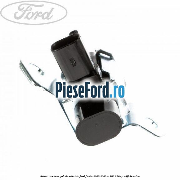 Senzor vacuum galerie admisie Ford Fiesta 2005-2008 ST150 150 cp N4JB benzina