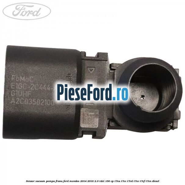 Senzor vacuum pompa frana Ford Mondeo 2014-2018 2.0 TDCi 150 cp Senzor vacuum pompa frana Ford Mondeo 2014-2018 2.0 TDCi 150 cp T7CA, T7CC, T7CD, T7CE, T7CF, T7CN diesel