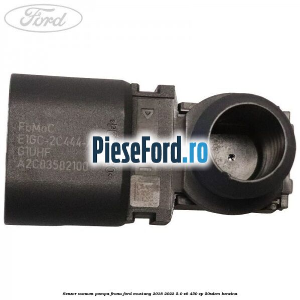 Senzor vacuum pompa frana Ford Mustang 2018-2022 5.0 V8 450 cp 50SDEM benzina
