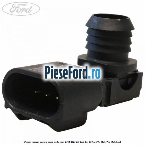 Senzor vacuum pompa frana Ford S-Max 2015-2023 2.0 TDCi 4x4 150 cp Senzor vacuum pompa frana Ford S-Max 2015-2023 2.0 TDCi 4x4 150 cp T7CI, T7CJ, T7CK, T7CL diesel