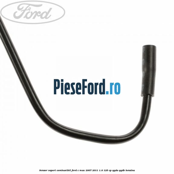 Senzor vapori combustibil Ford C-Max 2007-2011 1.8 125 cp QQDA, QQDB benzina