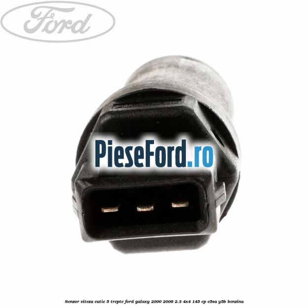 Senzor viteza cutie 5 trepte Ford Galaxy 2000-2006 2.3 4x4 145 cp E5SA, Y5B benzina