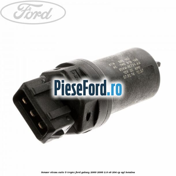 Senzor viteza cutie 5 trepte Ford Galaxy 2000-2006 2.8 V6 204 cp AYL benzina