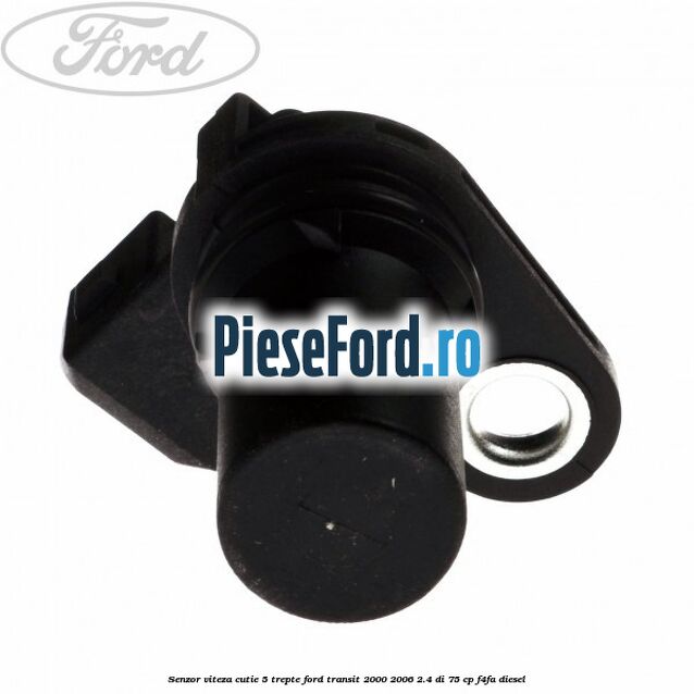 Senzor viteza cutie 5 trepte Ford Transit 2000-2006 2.4 DI 75 cp F4FA diesel