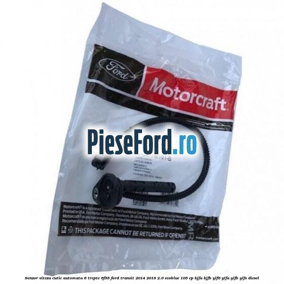Senzor viteza cutie automata 6 trepte 6F55 Ford Transit 2014-2018 2.0 EcoBlue 105 cp BJFA, BJFB, YLF6, YLFA, YLFB, YLFS diesel