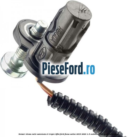Senzor viteza cutie automata 8 trepte 8F24 Ford Focus Active 2019-2023 1.5 EcoBoost 182 cp Y1DA benzina