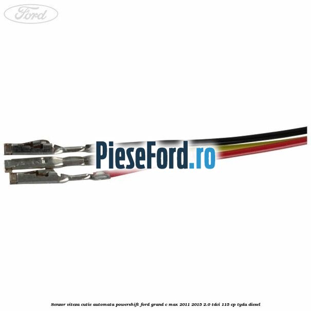 Senzor viteza cutie automata PowerShift Ford Grand C-Max 2011-2015 2.0 TDCi 115 cp TYDA diesel