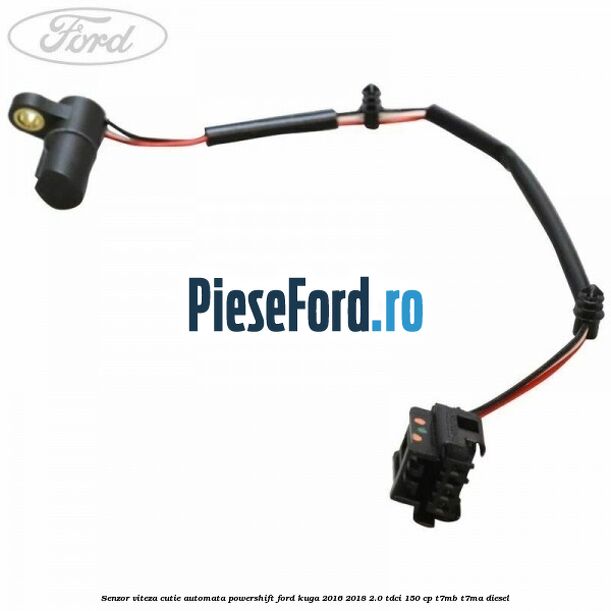 Senzor viteza cutie automata PowerShift Ford Kuga 2016-2018 2.0 TDCi 150 cp T7MB, T7MA diesel