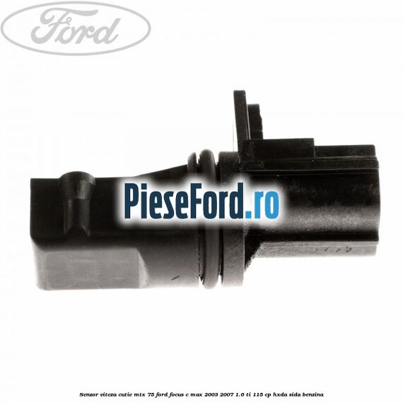 Senzor viteza cutie MTX 75 Ford Focus C-Max 2003-2007 1.6 Ti 115 cp Senzor viteza cutie MTX 75 Ford Focus C-Max 2003-2007 1.6 Ti 115 cp HXDA, SIDA benzina
