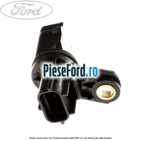 Senzor viteza cutie MTX 75 Ford Mondeo 2000-2007 2.0 16V 146 cp Senzor viteza cutie MTX 75 Ford Mondeo 2000-2007 2.0 16V 146 cp CJBA, CJBB benzina