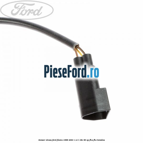 Senzor viteza Ford Fiesta 1996-2001 1.4 i 16V 90 cp Senzor viteza Ford Fiesta 1996-2001 1.4 i 16V 90 cp FHA, FHE benzina