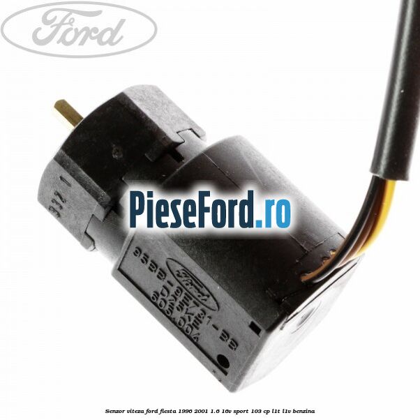 Senzor viteza Ford Fiesta 1996-2001 1.6 16V Sport 103 cp L1T, L1V benzina
