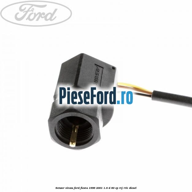 Senzor viteza Ford Fiesta 1996-2001 1.8 D 60 cp RTJ, RTK diesel