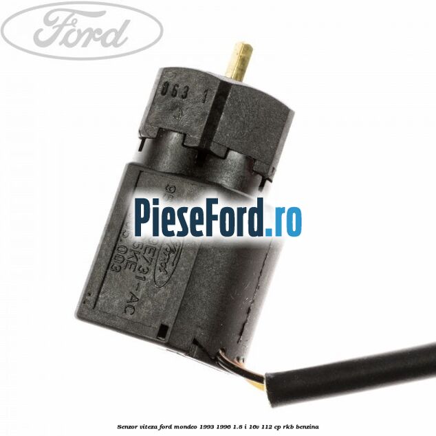 Senzor viteza Ford Mondeo 1993-1996 1.8 i 16V 112 cp RKB benzina