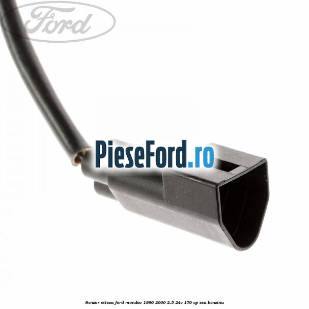 Senzor viteza Ford Mondeo 1996-2000 2.5 24V 170 cp SEA benzina