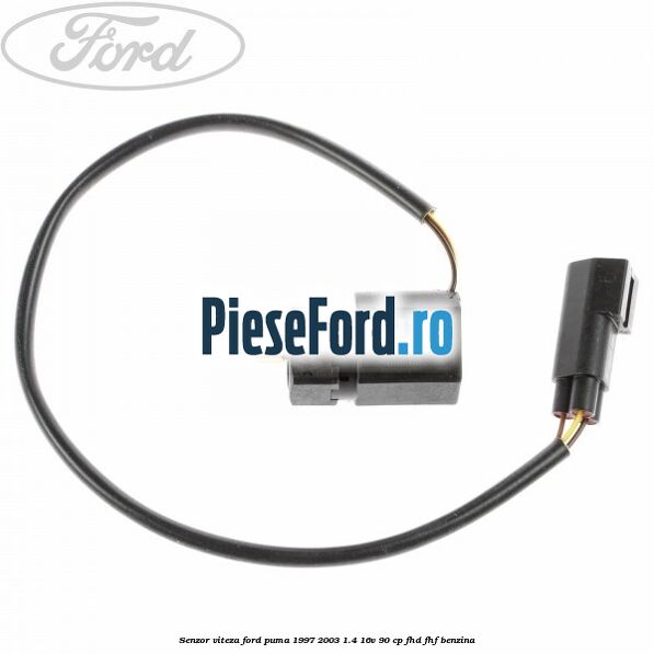 Senzor viteza Ford Puma 1997-2003 1.4 16V 90 cp FHD, FHF benzina