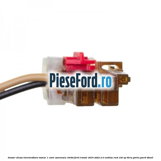 Senzor viteza intermediara numar 1 cutie automata 10R80 Ford Transit 2019-2023 2.0 EcoBlue RWD 130 cp BKRA, YMHA, YMR6 diesel