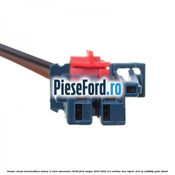 Senzor viteza intermediara numar 2 cutie automata 10R80 Ford Ranger 2019-2022 2.0 EcoBlue 4x4 Raptor 213 cp T20DD0J, YN2X diesel