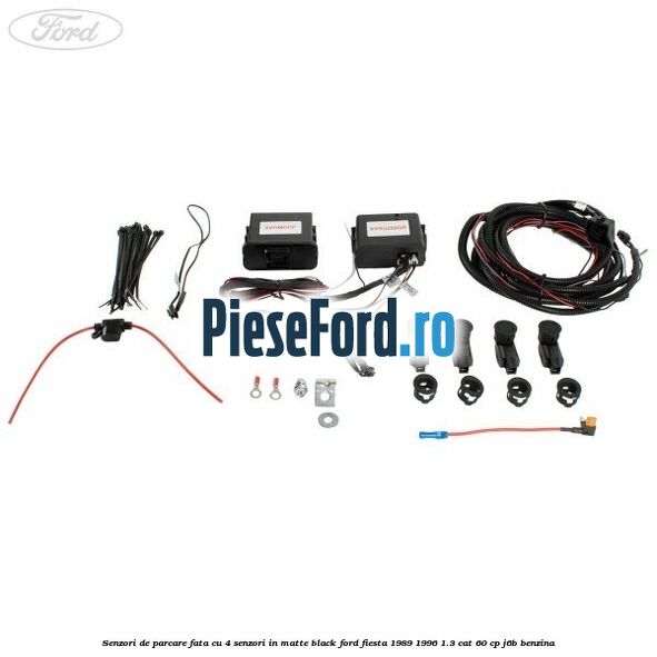 Senzori de parcare fata, cu 4 senzori in matte black Ford Fiesta 1989-1996 1.3 CAT 60 cp J6B benzina