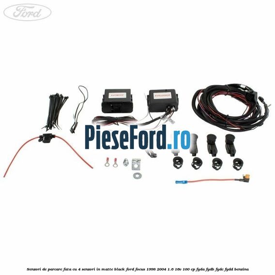 Senzori de parcare fata, cu 4 senzori in matte black Ford Focus 1998-2004 1.6 16V 100 cp FYDA, FYDB, FYDC, FYDD benzina