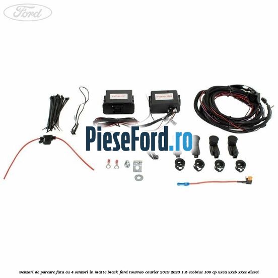 Senzori de parcare fata, cu 4 senzori in matte black Ford Tourneo Courier 2019-2023 1.5 EcoBlue 100 cp Senzori de parcare fata, cu 4 senzori in matte black Ford Tourneo Courier 2019-2023 1.5 EcoBlue 100 cp XXCA, XXCB, XXCC diesel