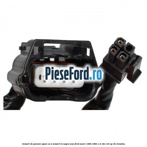 Senzori de parcare spate, cu 4 senzori in negru mat Ford Escort 1995-1998 1.8 16V 115 cp RKC benzina