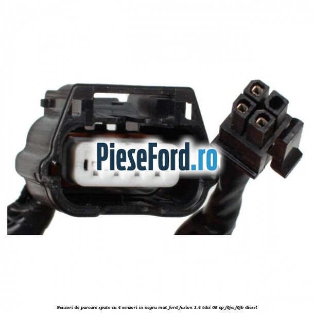 Senzori de parcare spate, cu 4 senzori in negru mat Ford Fusion 1.4 TDCi 68 cp F6JA, F6JB diesel