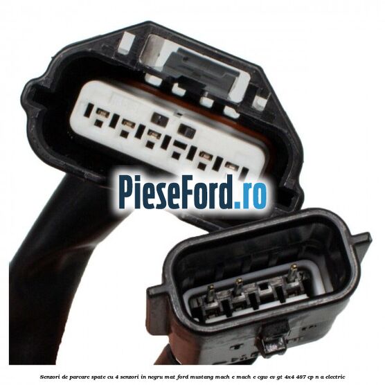 Senzori de parcare spate, cu 4 senzori in negru mat Ford Mustang Mach-E MACH-E (CGW) EV GT 4x4 487 cp n/a electric