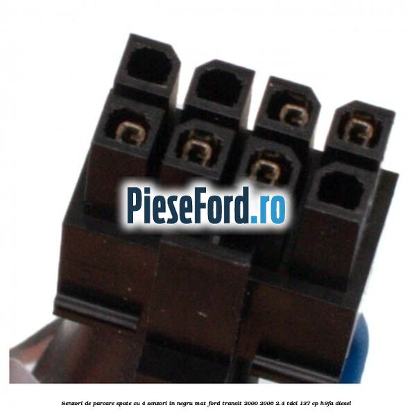 Senzori de parcare spate, cu 4 senzori in negru mat Ford Transit 2000-2006 2.4 TDCi 137 cp H9FA diesel