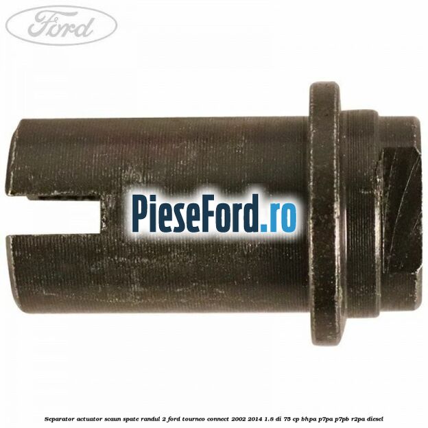 Separator actuator scaun spate randul 2 Ford Tourneo Connect 2002-2014 1.8 Di 75 cp Separator actuator scaun spate randul 2 Ford Tourneo Connect 2002-2014 1.8 Di 75 cp BHPA, P7PA, P7PB, R2PA diesel
