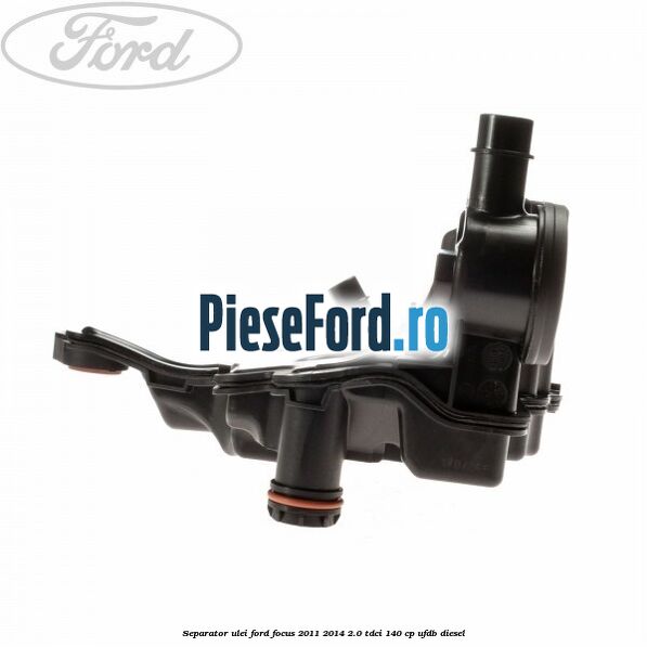 Separator ulei Ford Focus 2011-2014 2.0 TDCi 140 cp UFDB diesel