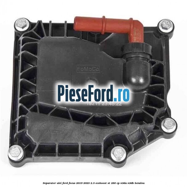 Separator ulei Ford Focus 2019-2023 2.3 EcoBoost ST 280 cp N3DA, N3DB benzina