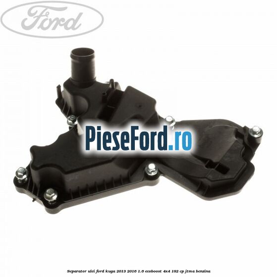 Separator ulei Ford Kuga 2013-2016 1.6 EcoBoost 4x4 182 cp JTMA benzina